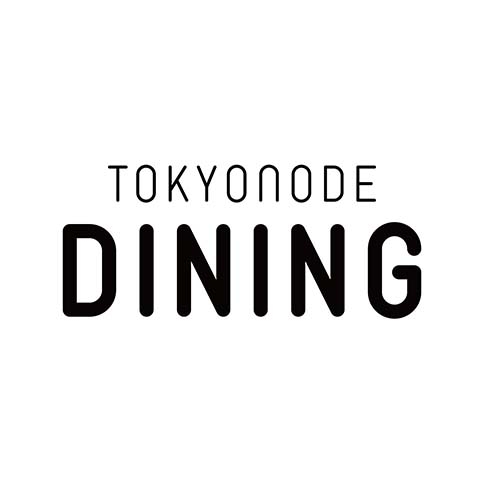 TOKYO NODE DINING